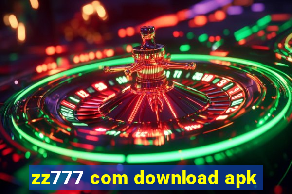 zz777 com download apk